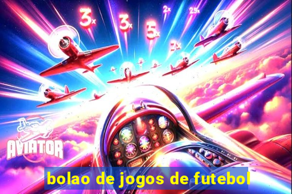 bolao de jogos de futebol